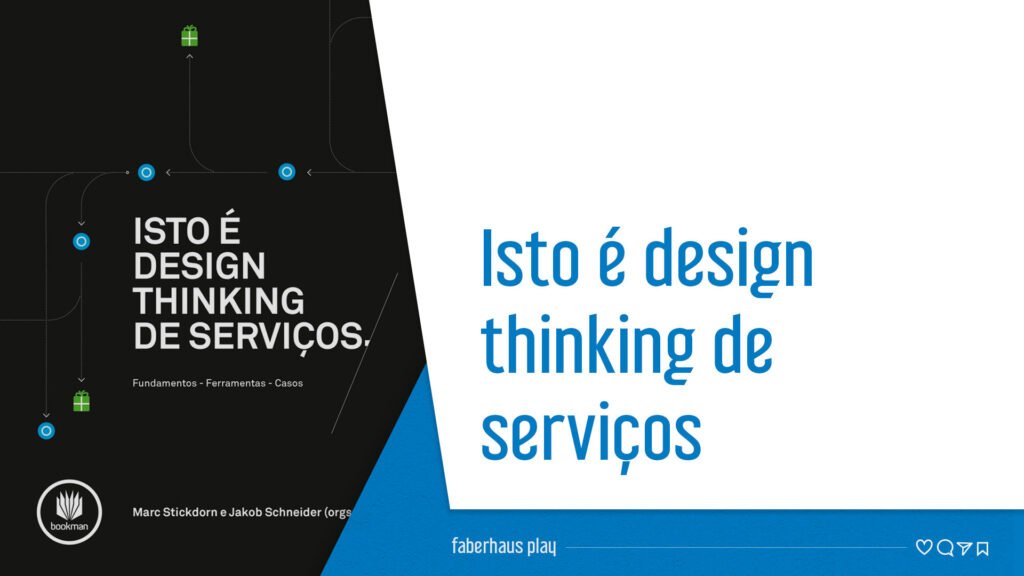 Isto é design thinking de serviços de Marc Stickdorn Jakob Schneider e Clarissa Biolchini Mariana Bandarra Capa