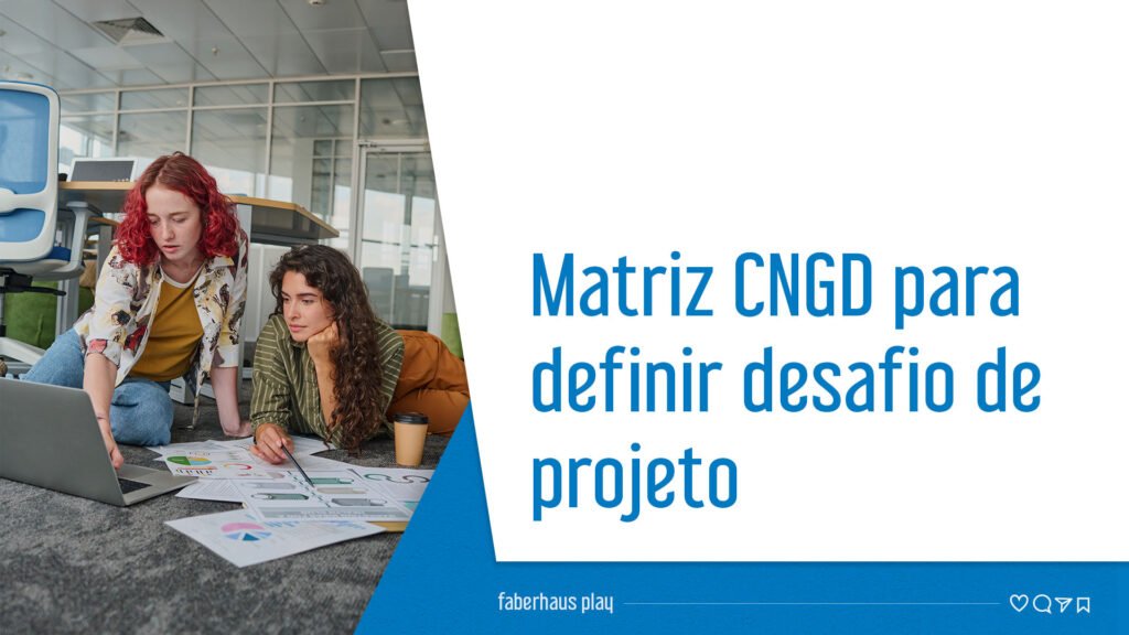 Matriz CNGD - Cliente Necessidades Ganhos e Desafios