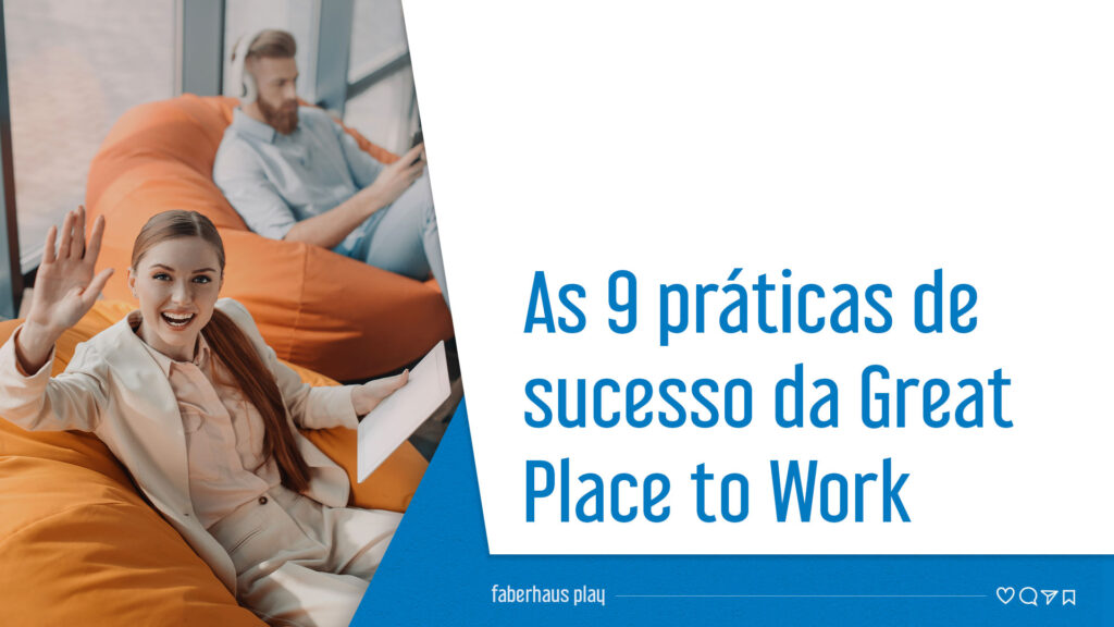 Great place to work - As boas práticas