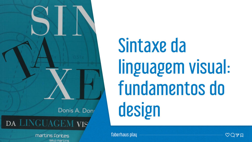 Sintaxe da linguagem visual de Donis A. Dondis