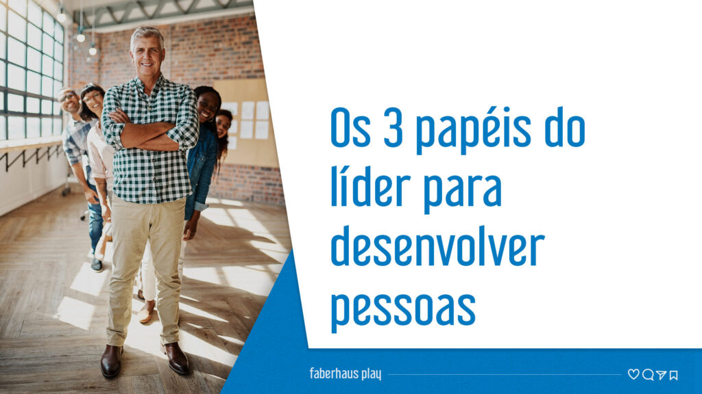 Os 3 papeis do líder