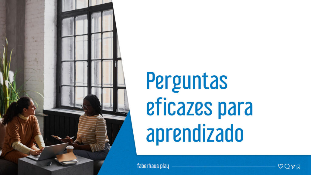 Perguntas eficazes para aprendizado