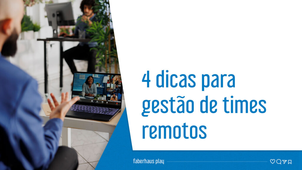 Gestão de times remotos e híbridos