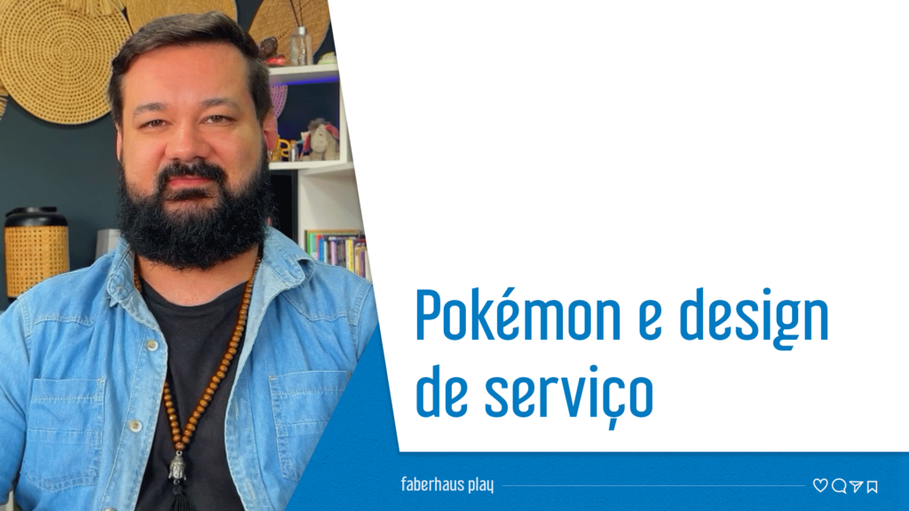 Pokémon e design de serviço