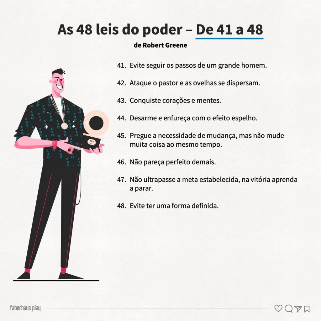 As 48 leis do poder de Robert Greene 5 - De 41 a 48