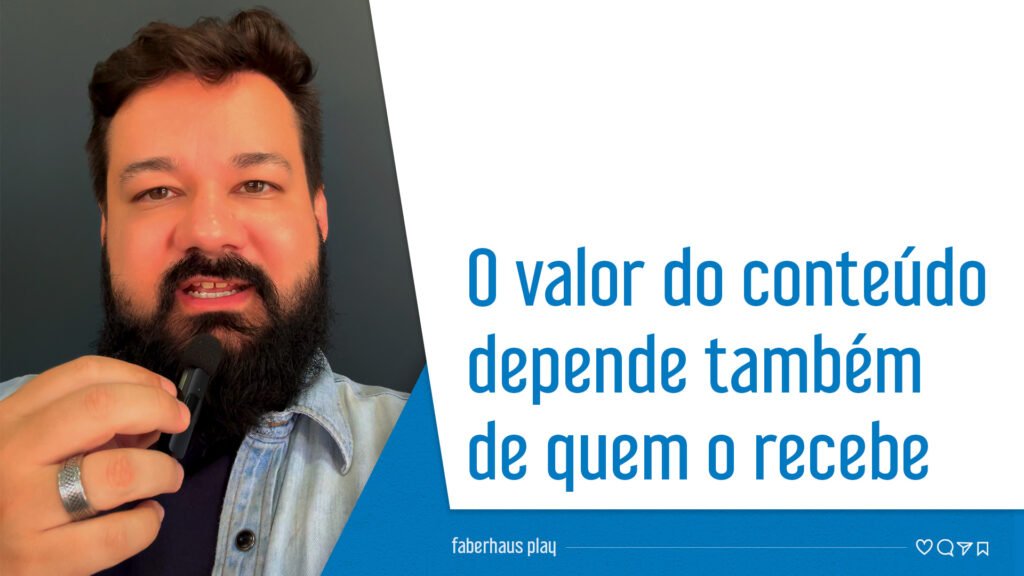 O valor do conteúdo depende também do receptor