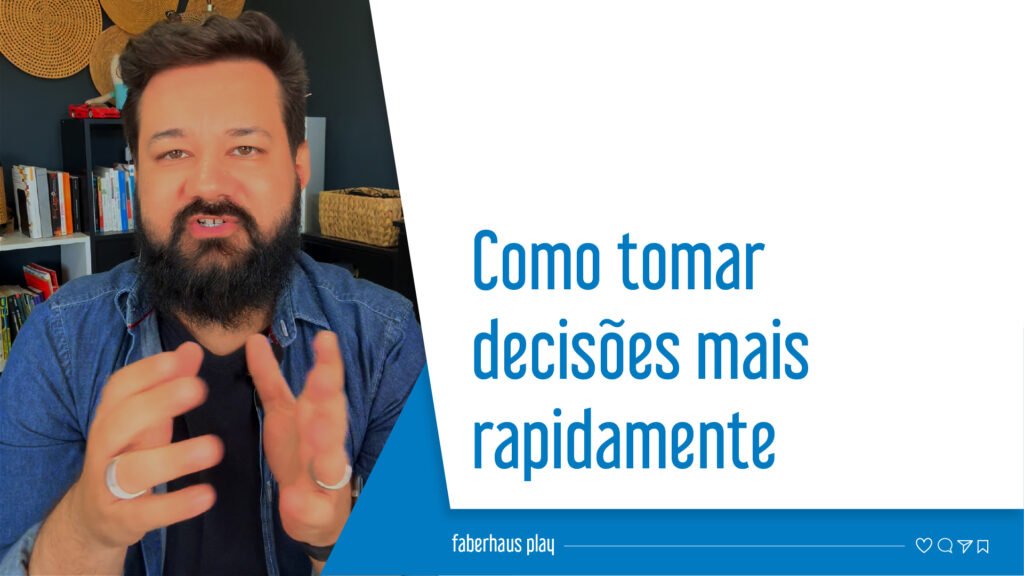 Como tomar decisões mais rapidamente