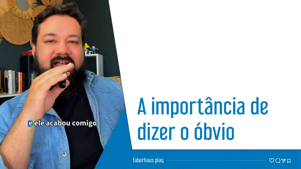 A importância de dizer o óbvio