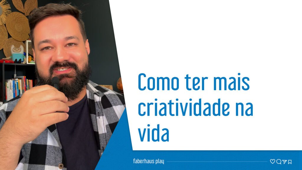 Como ter mais criatividade na vida