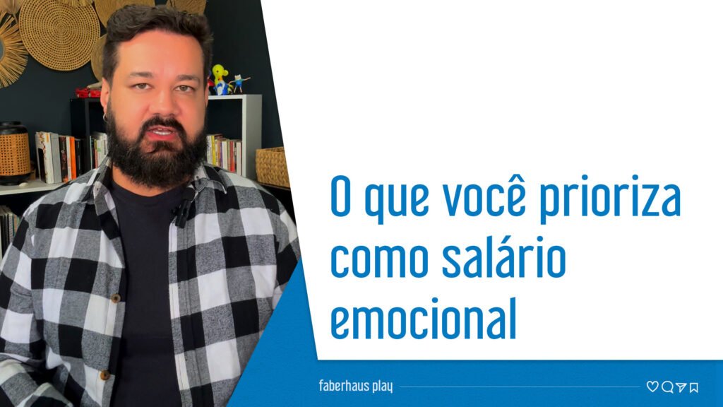 O que você prioriza como salário emocional