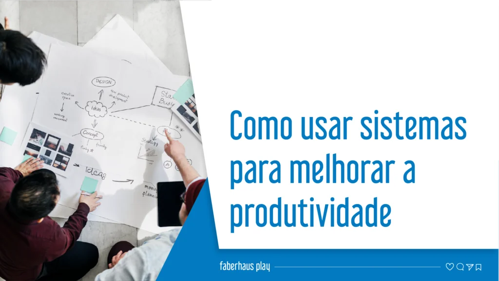 Como usar sistemas para melhorar a produtividade capa