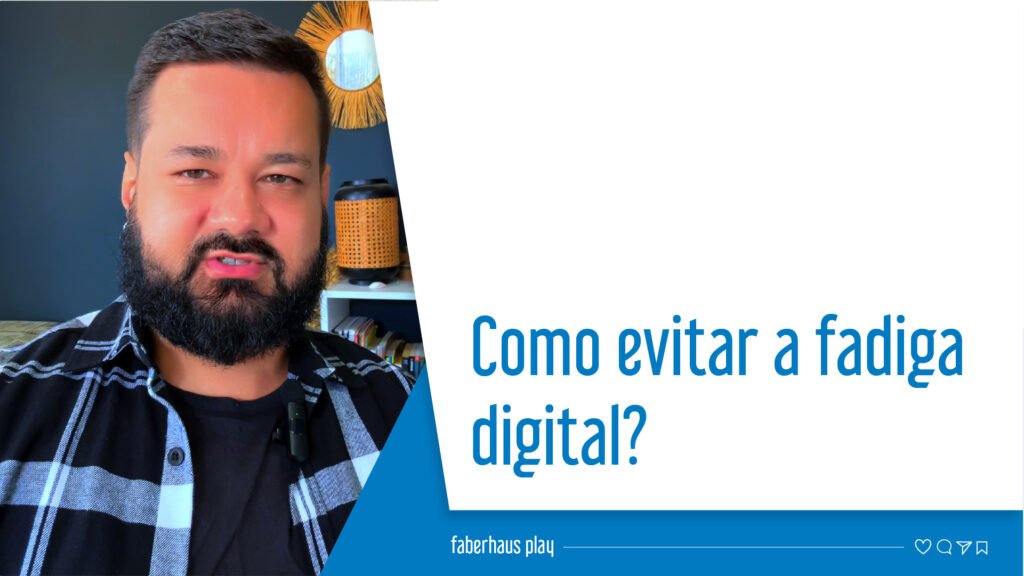 Como evitar a fadiga digital?