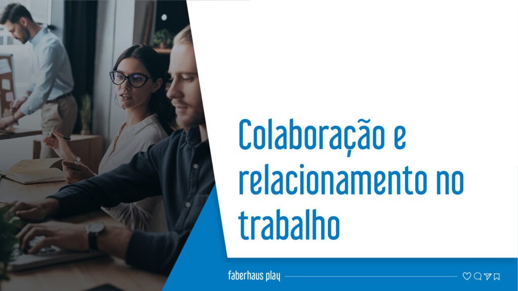 Colaboração e relacionamento no trabalho capa