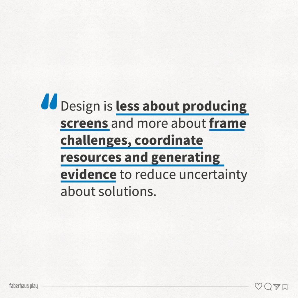 Design is about reduce uncertainty